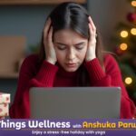 Mindful Holidays: Manage stress and overindulgence with yoga, movement, Ayurveda, and breathwork